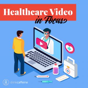 Healthcare Video marketing