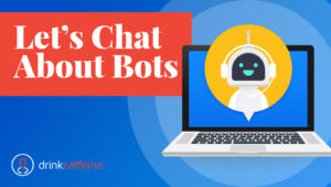 Lets chat about bots header
