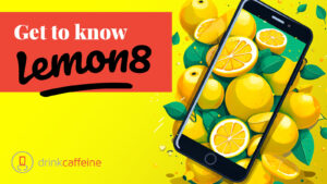 Get to know Lemon8 Blog Header